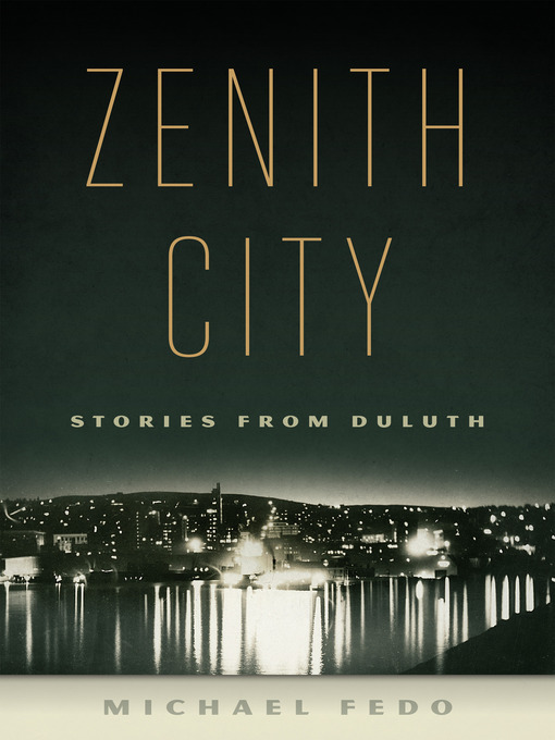 Title details for Zenith City by Michael Fedo - Available